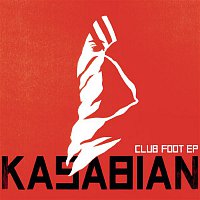 Kasabian – Club Foot EP