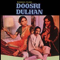 Různí interpreti – Doosri Dulhan [Original Motion Picture Soundtrack]