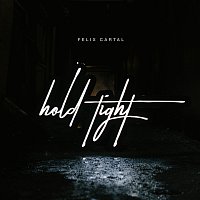 Felix Cartal – Hold Tight