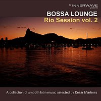 Různí interpreti – Bossa Lounge Rio Session Vol. 2