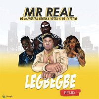 Mr. Real, DJ Maphorisa, Niniola, Vista, DJ Catzico – Legbebe (Remix)