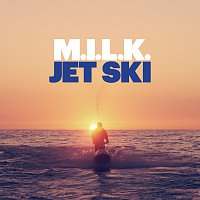 M.I.L.K. – Jet Ski