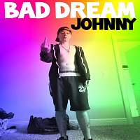 Johnny – Bad Dream