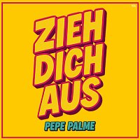 Pepe Palme – Zieh dich aus
