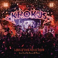 Krokus – Long Stick Goes Boom (Live from the House of Rust)