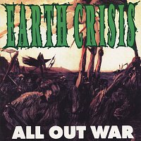 Earth Crisis – All Out War