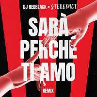 DJ Redblack, Stereoact – Sara Perché Ti Amo [Stereoact Remix]