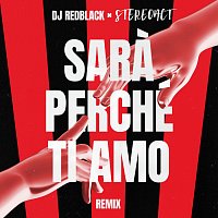 DJ Redblack, Stereoact – Sara Perché Ti Amo [Stereoact Remix]