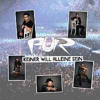 PUR – Keiner will alleine sein