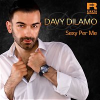 Davy Dilamo – Sexy Per Me