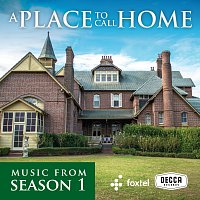 Přední strana obalu CD A Place To Call Home [Season 1 / Original TV Soundtrack]