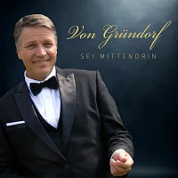 Von Grundorf – Sei mittendrin