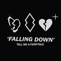 Tell Me a Fairytale – Falling Down