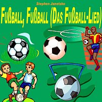 Stephen Janetzko – Fuszball, Fuszball (Das Fuszball-Lied)