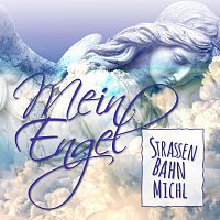 Strassenbahn-Michl – Mein Engel