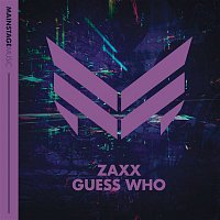 Zaxx – Guess Who