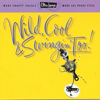 Přední strana obalu CD Ultra-Lounge: Wild, Cool & Swingin' Too! Volume Fifteen