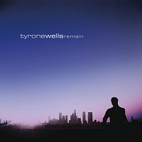 Tyrone Wells – Remain