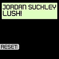 Jordan Suckley – LUSH!