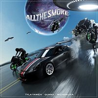 Tyla Yaweh, Gunna & Wiz Khalifa – All the Smoke