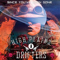 The High Plains Drifters – Since You've Been Gone