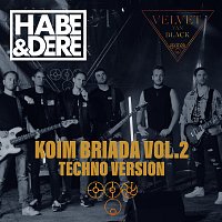 Habe & Dere, Velvet Van Black – Koim Briada, Vol. 2 [Techno Version]