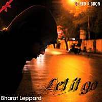 Bharat Leppard – Let It Go 