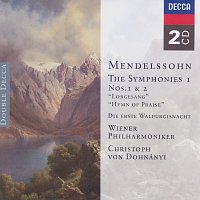 Wiener Philharmoniker, Christoph von Dohnányi, Helmut Froschauer, Tom Krause – Mendelssohn: Symphonies Nos.1 & 2 etc.