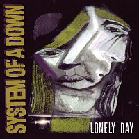 System of a Down – Lonely Day