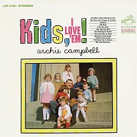 Archie Campbell – Kids, I Love 'Em!