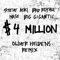 Steve Aoki & Bad Royale, Ma$e & Big Gigantic – $4,000,000 (Oliver Heldens Remix)