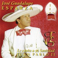 José Guadalupe Esparza – Le Canta a Juan Pablo II