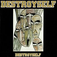 Destroyself – Destroyself