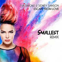 Eva Simons & Sidney Samson – Escape from Love ( Smallest remix ) - Single
