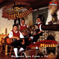 d'Original Oberpfalzer Spitzboum – Aus Freude an der Musik