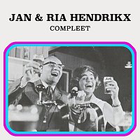 Jan & Ria Hendrikx – Jan & Ria Hendrikx Compleet