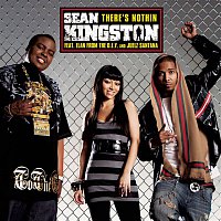 Sean Kingston, The Dey & Juelz Santana – There's Nothin (featuring The DEY and Juelz Santana)