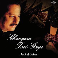 Pankaj Udhas – Ghungroo Toot Gayee