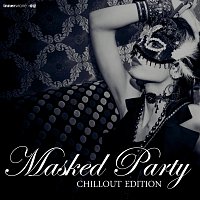 Různí interpreti – Masked Party Chillout Edition