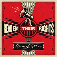 Sons Of Silver – Read 'Em Their Rights