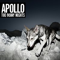 Apollo – Too Many Nights