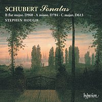 Stephen Hough – Schubert: Piano Sonata in B-Flat Major, D. 960; in A Minor, D. 784; in C Major, D. 613