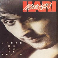 Hari Mata Hari – Strah me da te volim