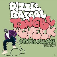 Dizzee Rascal – Tongue N' Cheek [Dirtee Deluxe Edition]