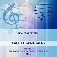 Beaux Arts Trio – Beaux Arts Trio play: Camille Saint-Saens: Trio No 1 pour violon, violoncelle et piano, op. 18