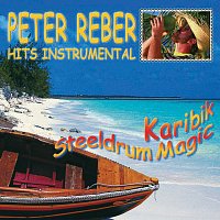 Peter Reber – Karibik Steeldrum Magic - Hits Instrumental