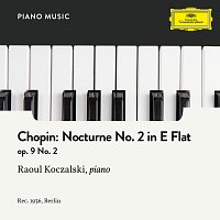 Raoul Koczalski – Chopin: Nocturne No. 2  in E-Flat Major, Op. 9