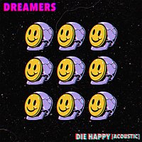 DREAMERS – Die Happy [Acoustic]