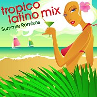 Různí interpreti – Trópico Latino Mix