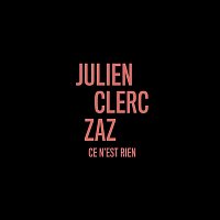 Julien Clerc – Ce n'est rien (en duo avec Zaz)